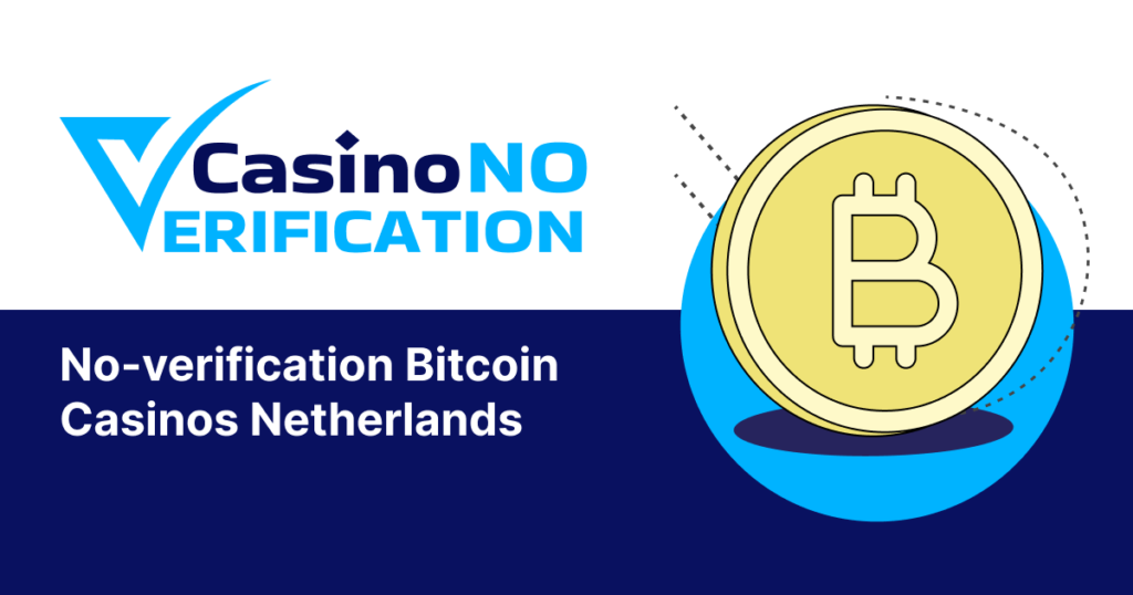 Geen-verificatie Bitcoin Casino's Nederland