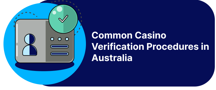 Common Casino Verification Procedures in Australia