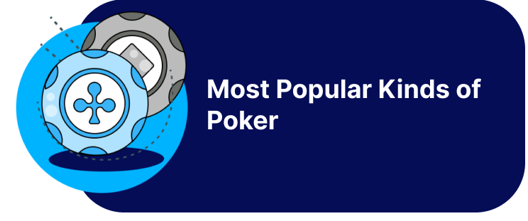 Most Popular Kinds of Poker